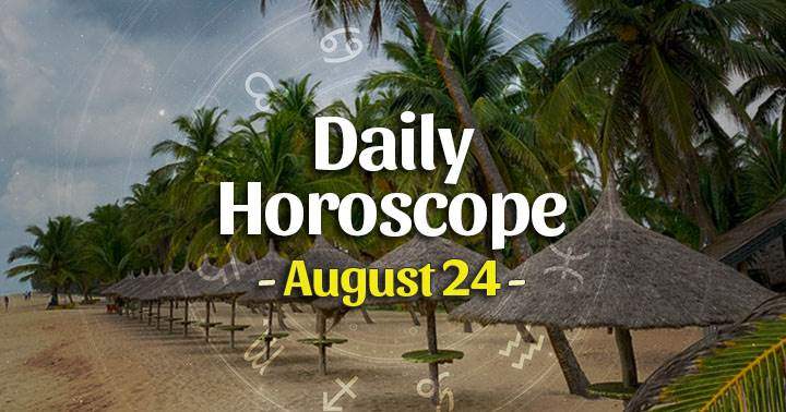 Daily Horoscope Tuesday – August 24, 2021