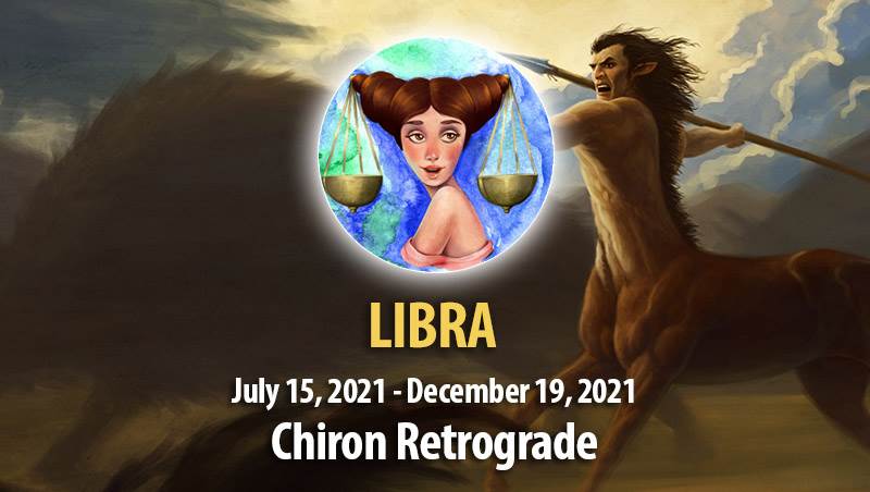 Libra - Chiron Retrograde Horoscope