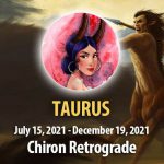 Taurus - Chiron Retrograde Horoscope