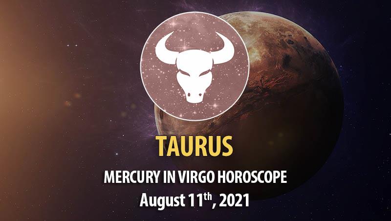 Taurus - Mercury in Virgo Horoscope