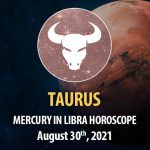 Taurus - Mercury in Libra Horoscopes