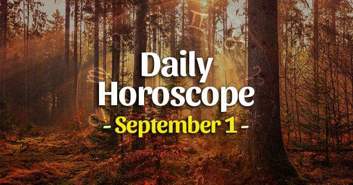 Daily Horoscope Wednesday – September 1, 2021