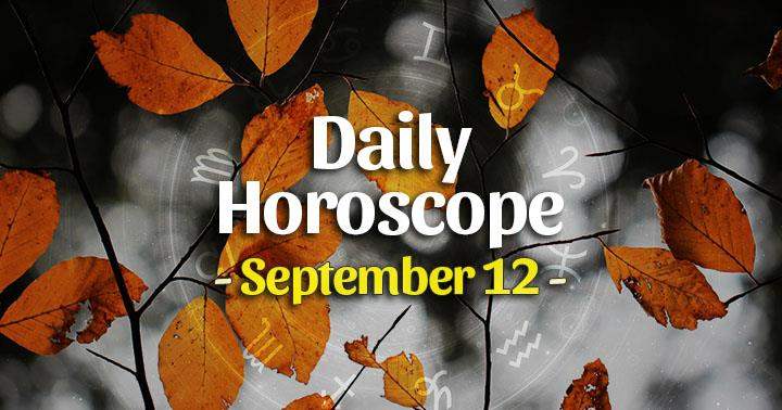 Daily Horoscope Sunday – September 12, 2021