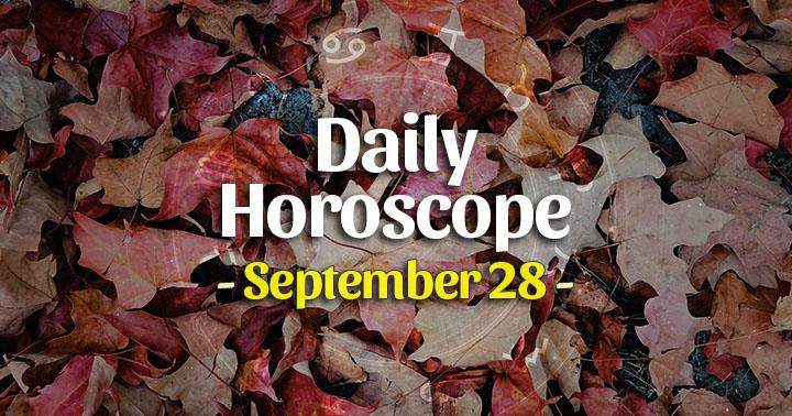 Daily Horoscope Tuesday – September 28, 2021