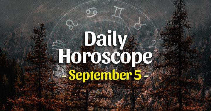Daily Horoscope Sunday – September 5, 2021