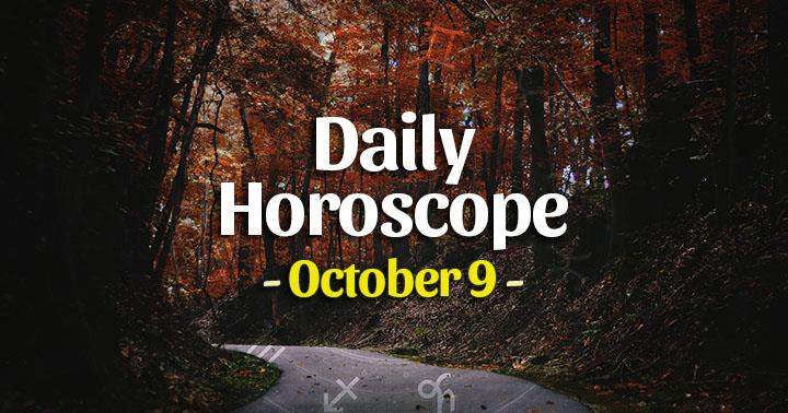 Daily Horoscope Saturday – October 9, 2021