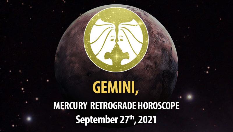 Gemini - Mercury Retrograde Horoscope