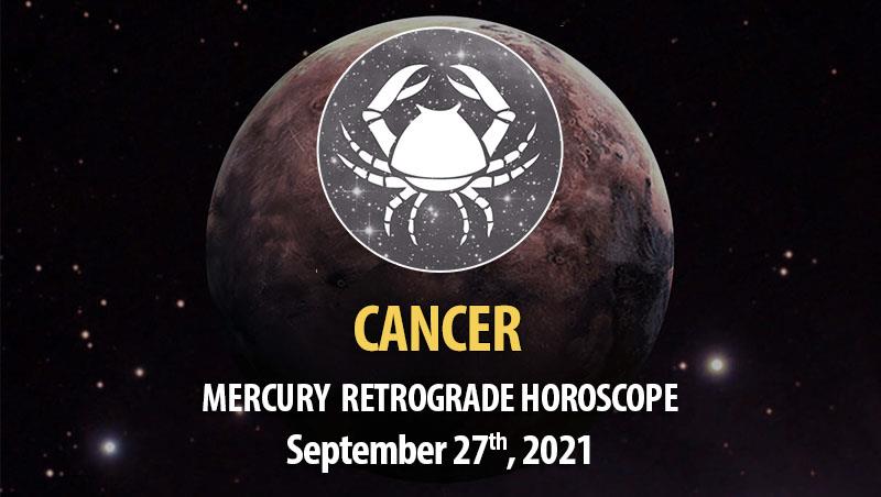 Cancer - Mercury Retrograde Horoscope
