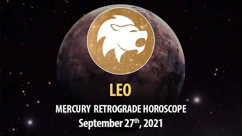 Leo - Mercury Retrograde Horoscope
