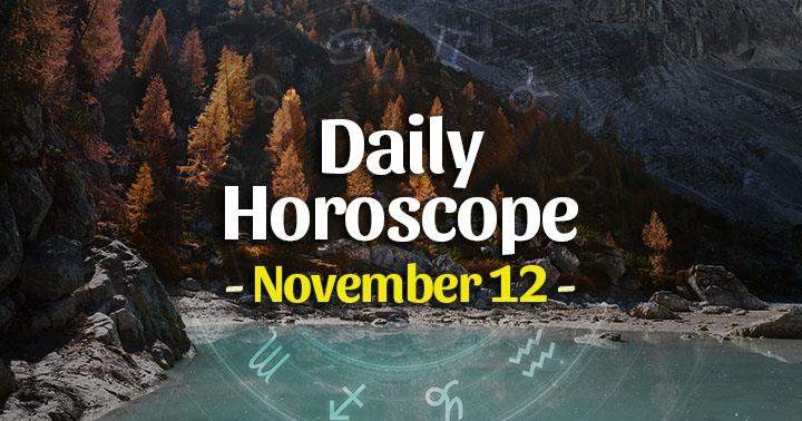 Daily Horoscope Friday – November 12, 2021