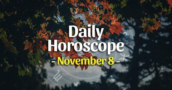 Daily Horoscope Monday – November 8, 2021