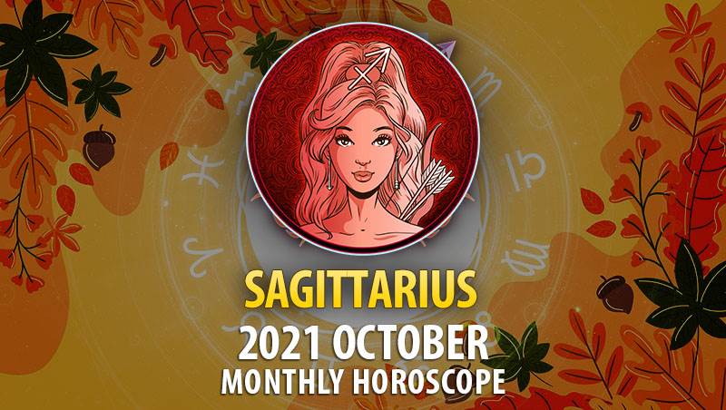 Sagittarius October 2021 Horoscope