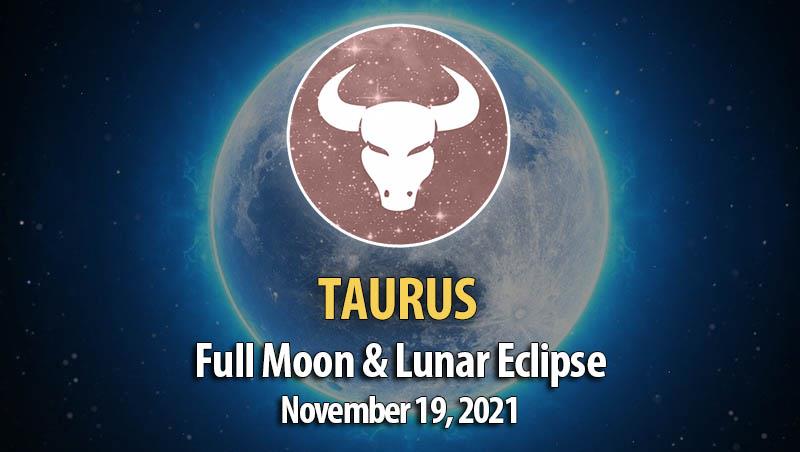 Taurus - Full Moon & Lunar Eclipse Horoscope