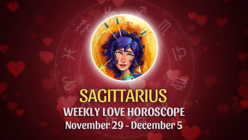 Sagittarius - Weekly Love Horoscope