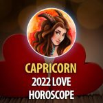 Capricorn - 2022 Love Horoscope