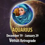 Aquarius - Venus Retrograde Horoscope