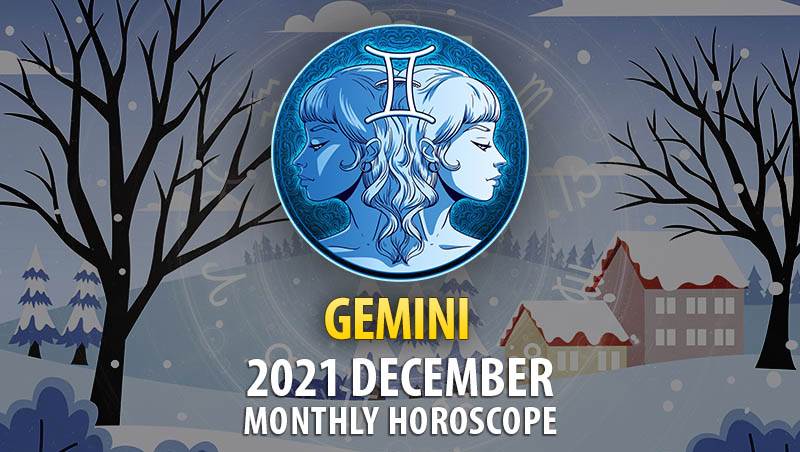 Gemini December 2021 Horoscope – HoroscopeOfToday