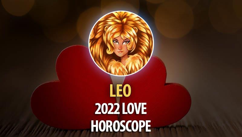 Leo - 2022 Love Horoscope