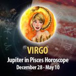 Virgo - Jupiter in Pisces Horoscope