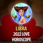 Libra - 2022 Love Horoscope