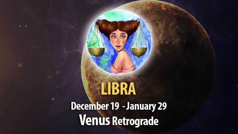 Libra - Venus Retrograde Horoscope