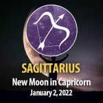 Sagittarius - New Moon Horoscope January 2, 2022