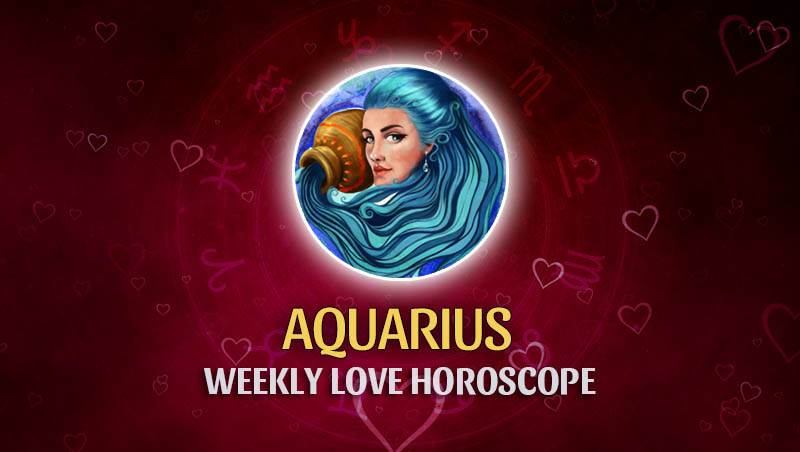 Aquarius - Weekly Love Horoscope