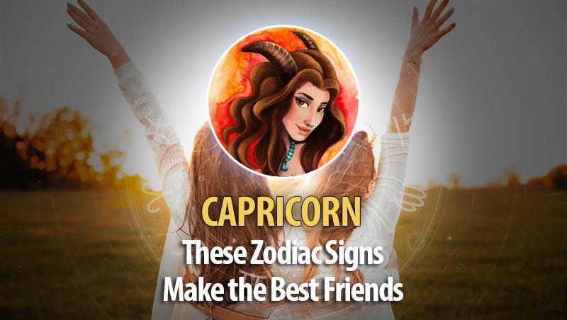 Capricorn - These Zodiac Signs Make The Best Friends