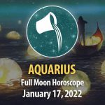 Aquarius - Full Moon Horoscope 17 January 2022