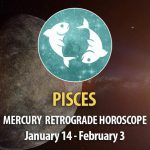 Pisces -Mercury Retrograde Horoscope