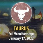 Taurus - Full Moon Horoscope 17 January 2022