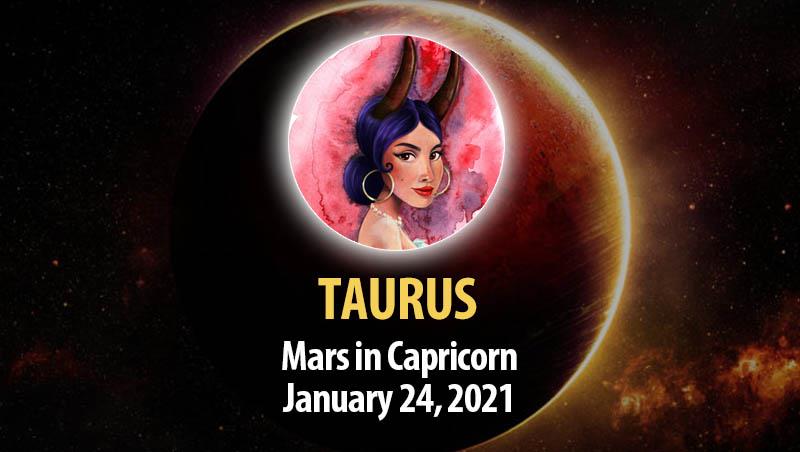 Taurus - Mars in Capricorn Horoscope