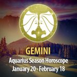 Gemini - Aquarius Season Horoscope