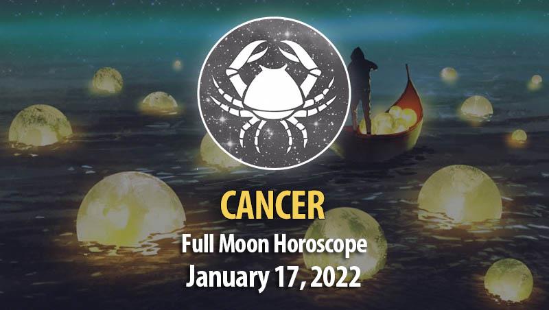 Cancer - Full Moon Horoscope 17 January 2022