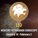 Leo -Mercury Retrograde Horoscope