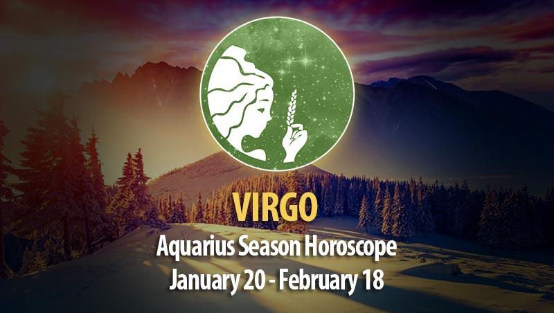Virgo - Aquarius Season Horoscope