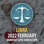 Libra - 2022 February Monthly Love Horoscope