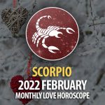 Scorpio - 2022 February Monthly Love Horoscope