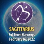 Sagittarius - Full Moon Horoscope February 16, 2022