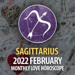 Sagittarius - 2022 February Monthly Love Horoscope