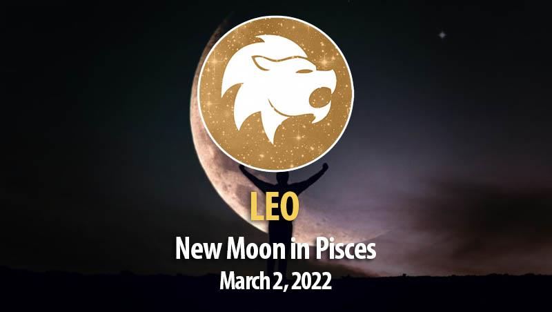Leo - New Moon Horoscopes 2 March 2022
