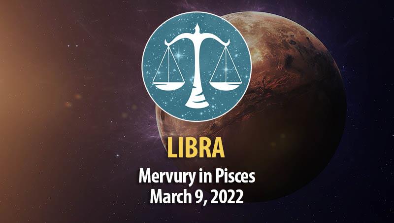 Libra - Mercury in Pisces Horoscope