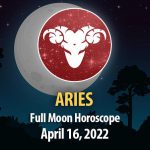 Aries - Full Moon Horoscope April 16, 2022