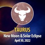 Taurus - New Moon & Solar Eclipse