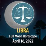 Libra - Full Moon Horoscope April 16, 2022