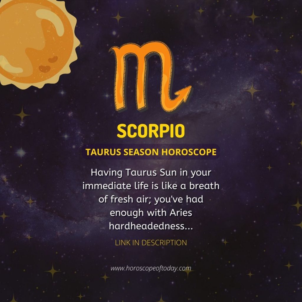 Scorpio – Sun in Taurus Horoscope – HoroscopeOfToday