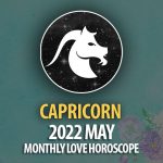 Capricorn - 2022 May Monthly Love Horoscope