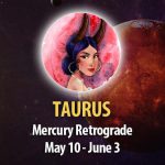 Taurus - Mercury Retrograde Horoscope