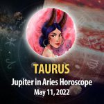 Taurus - Jupiter in Aries Horoscope