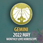 Gemini - 2022 May Monthly Love Horoscope